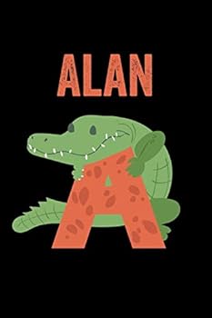 Paperback Alan: Journal (Diary, Notebook) Personalized Custom Name Alphabet Alligator Birthday Gift for Boys Book