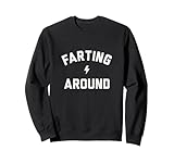 Shirts About Being Gassy Farting Around
