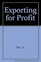 Exporting for profit: The practical handbook for improving export sales 0860100545 Book Cover