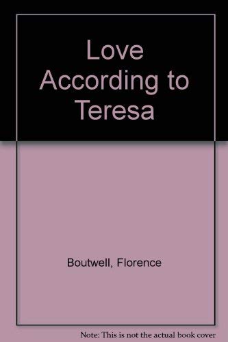 Love According to Teresa