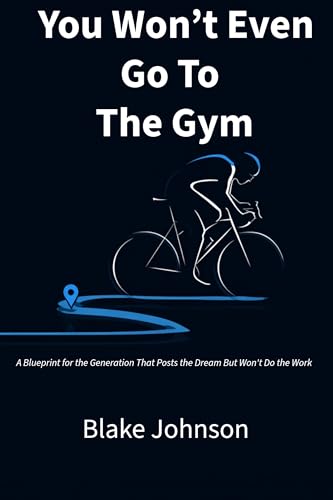 You Wont Even Go To The Gym: A Blueprint for