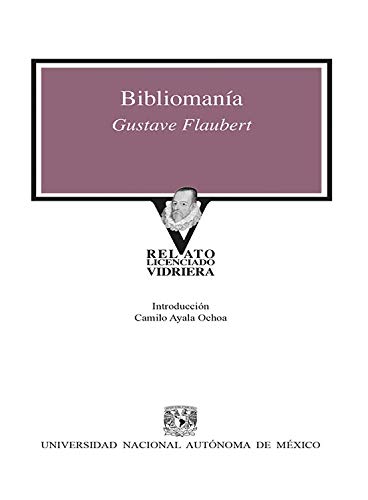 Bibliomanía (Relato Licenciado Vidriera) (Spanish Edition) - Flaubert, Gustave