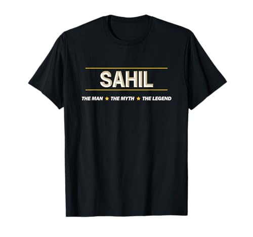 SAHIL - El hombre, el mito, la leyenda | Nombre para hombre y niño - Divertido Camiseta