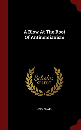 A Blow At The Root Of Antinomianism 1298835003 Book Cover