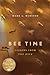 Bee Time: Lessons from the Hive