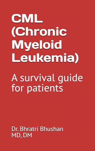 CML (Chronic myeloid leukemia): A survival guide for patients