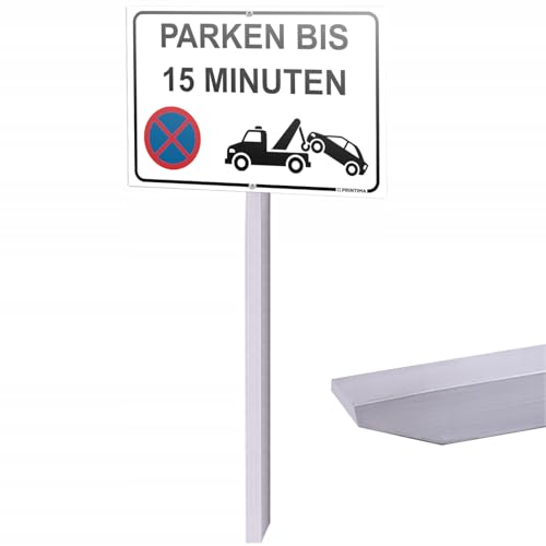 PRINTIMA Parken bis 15 Minuten Schild mit Meterprofil, 32x21 cm, Aluminium-Verbundplatte, UV-Druck, Einsteckschild für Parkplatz, Einfahrt, Hof, Kurzzeitparken, Abschlepphinweis