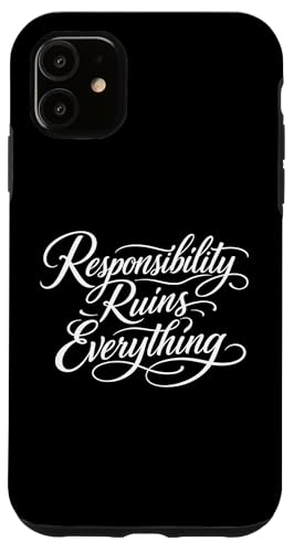 Sarcasm Responsibility Ruins Everything Funny ���f�B�[�X �X�}�z�P�[�X iPhone 11 �p