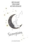 Découvre ton signe astrologique du Scorpion