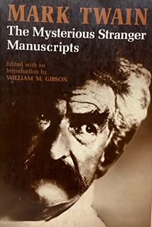 Mysterious Stranger Manuscripts: Mark Twain, William M. Gibson