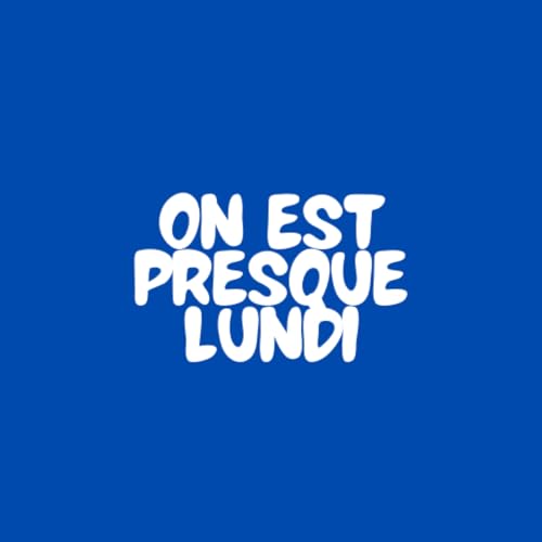 S1EP01 - On est presque lundi