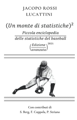Un monte di statistiche al quadrato: Piccola enciclopedia delle statistiche del baseball — Edizione espans