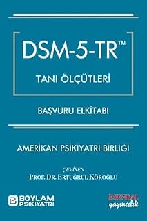 DSM - 5 - TR Tanı Ölçütleri Başvuru El kitabı