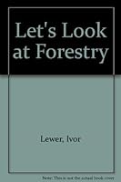 Let's Look at Forestry 0723200300 Book Cover