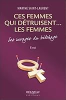 Ces femmes qui détruisent...les femmes 289092422X Book Cover