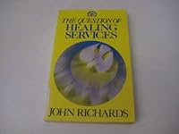 The Question of Healing Services 0232517622 Book Cover
