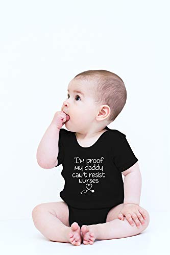 CBTwear I'm Proof My Daddy Can't Resist Nurses Baby Bodysuit Funny Infant Outfit Unisex Comfy Romper2