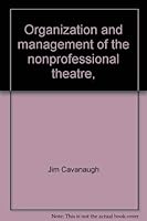 Organization and management of the nonprofessional theatre, including backstage and front-of-house (The Theatre student) 0823902595 Book Cover