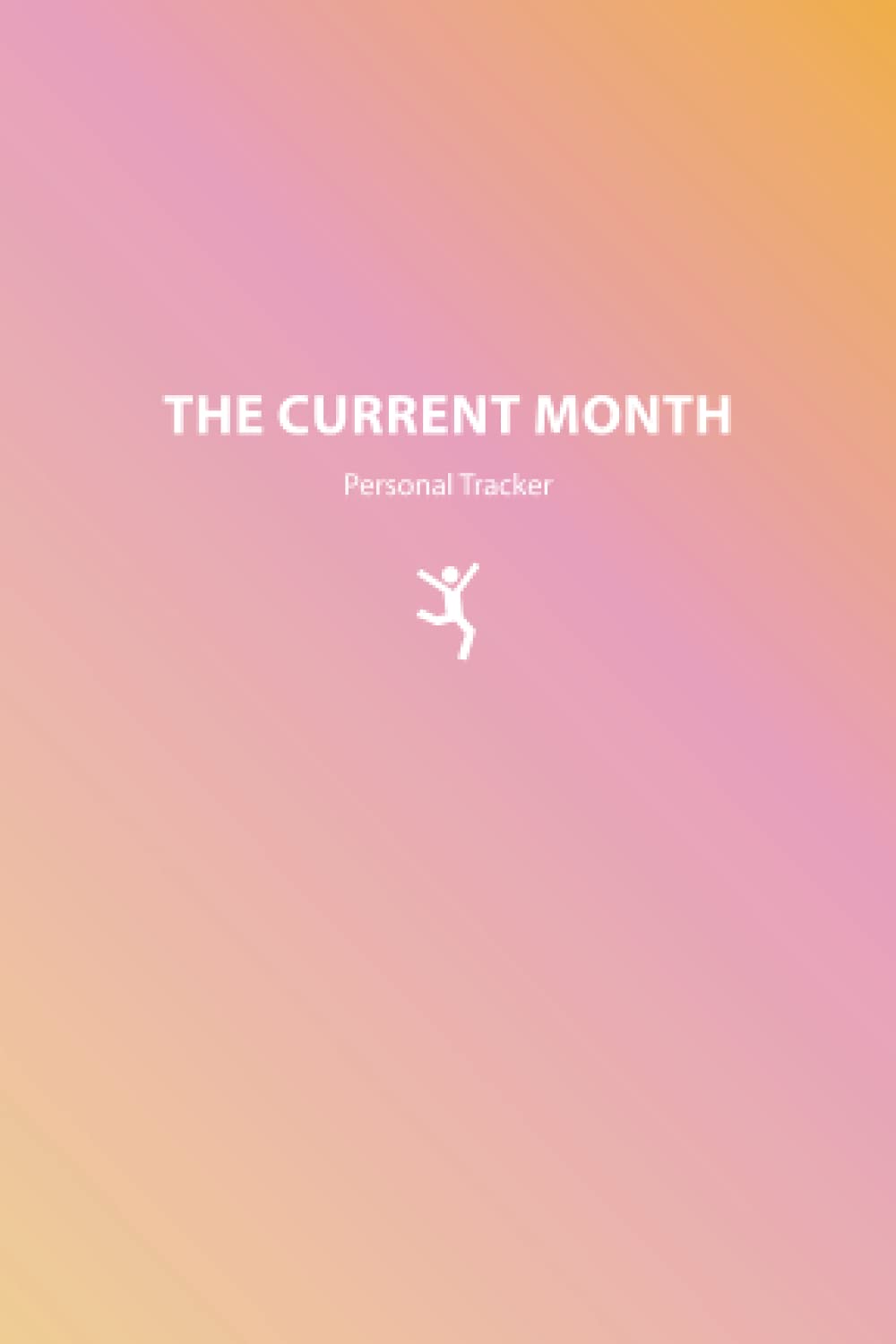The Current Month: Personal Tracker