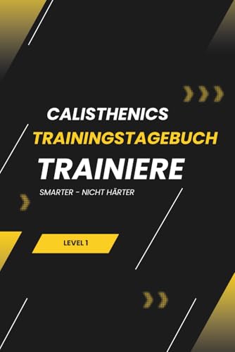 Calisthenics Trainingstagebuch für Anfänger A5: Fitness Journal & Workout Planer für Muskelaufbau mit Eigengewicht – inkl. Bonus: 30-Tage-Trainingsplan für deinen erfolgreichen Start Calisthenics Trainingstagebuch für Anfänger A5: Fitness Journal & Workout Planer für Muskelaufbau mit Eigengewicht – inkl. Bonus: 30-Tage-Trainingsplan für deinen erfolgreichen Start