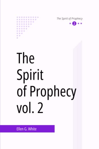 The Spirit of Prophecy, vol. 2
