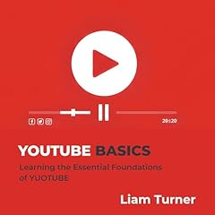 YouTube Basics Audiolibro Por Liam Turner arte de portada