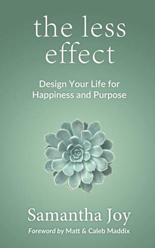 the less effect: Design Your Life for Happiness... 1985672545 Book Cover