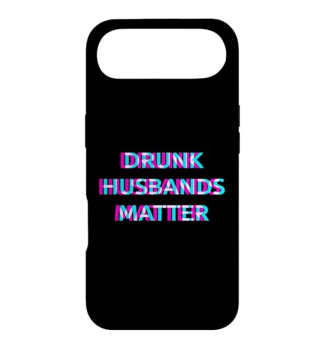 Drunk Husbands Matter Day Drinking Funny Husband Drinker �X�}�z�P�[�X iPhone Air �p