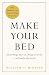 Make Your Bed (Hardcover) By Admiral William H. Mcraven