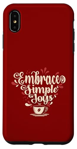 Embrace Simple Joys - �R�[�q�[ �V���v���Ȋ�т̕��i �X�}�z�P�[�X iPhone XS Max �p