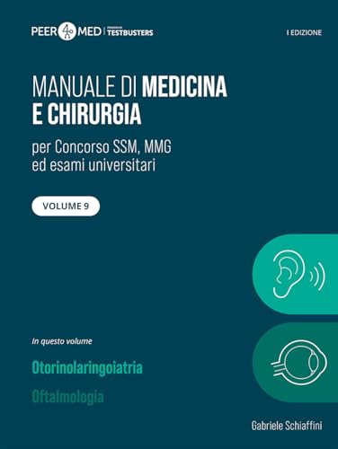 Peer4Med. Manuale di medicina e chirurgia SSM. Otorinolaringoiatria e oftalmologia (Vol. 9)