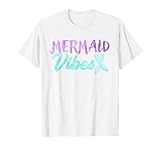 Mermaid Vibes Mermaid Tail Women Girl T-Shirt