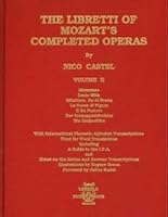 The Libretti of Mozart's Completed Operas: Volume 2 1878617222 Book Cover