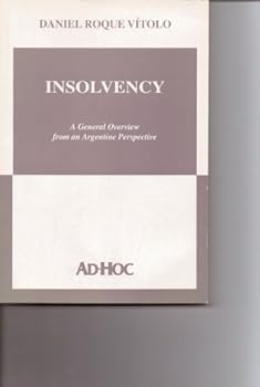Hardcover Insolvency: A General Overview from an Argentine Perspective Book