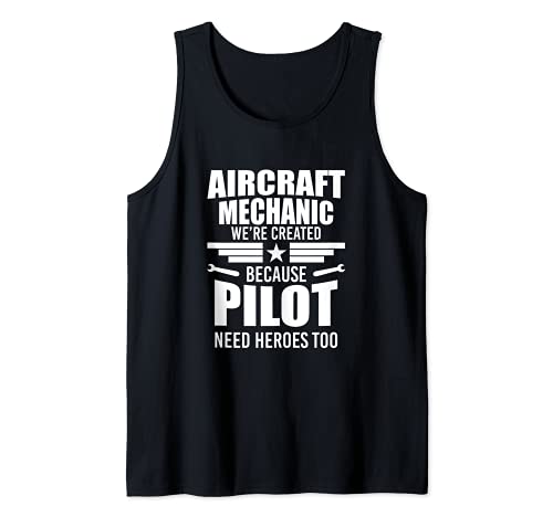Funny Aircraft Mechanic Pilot Need Heroes Aircraft Mechanic Tank Top, Black