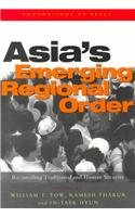 Asia's Emerging Regional Order: Reconciling Traditional and Human Security (Foundations of Peace)