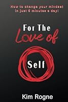 For The Love Of Self (Dark Cover): Reshape Your Perception - Reach Your Potential 1960977202 Book Cover