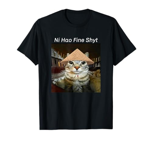 Ni hao fine shyt Funny Silly cat Meme brainrot Staring cat T-Shirt