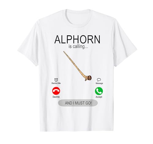 Alphorn is calling - Alphornspieler Alphorn spielen T-Shirt