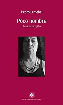 Paperback Poco hombre. Cronicas escogidas [Castillian] Book