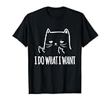 Funny Adult Humour Cat Meme I Do What I Want
