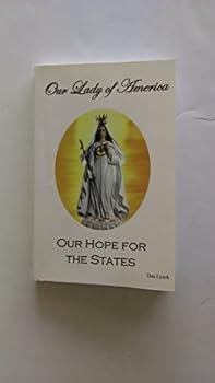 Paperback Our Lady of America Our Hope for the States Book