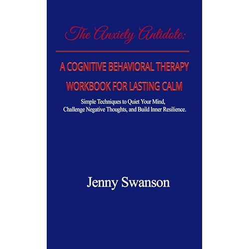 A Cognitive Behavioral Therapy Workbook for Lasting Calm by Jenny Swanson episode artwork