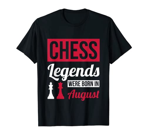 Camiseta de cumpleaños de Chess Legends Were Born In August Camiseta