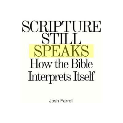 Scripture Still Speaks: How the Bible Interprets Itself