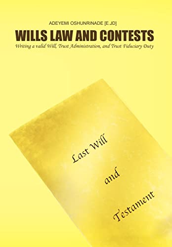 Wills Law and Contests: Writing a valid Will, Trust Administration, and Trust Fiduciary Duty