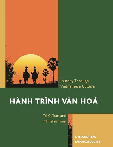 Hành Trình Van Hoá: A Journey Through Vietnamese Culture: A Second-Year Language Course