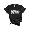 Blue-Sand-Textiles-Caffeinate-and-Educate-Shirt-Teacher-Shirt-Unisex-Coffee-T-Shirt-Teacher-Clothes-Teacher-Outfits Blue Sand Textiles Caffeinate and Educate Shirt. Teacher Shirt. Unisex Coffee T-Shirt. Teacher Clothes. Teacher Outfits.