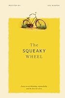 The Squeaky Wheel: Essays on overthinking, responsibility and the lives we carry 1919547010 Book Cover
