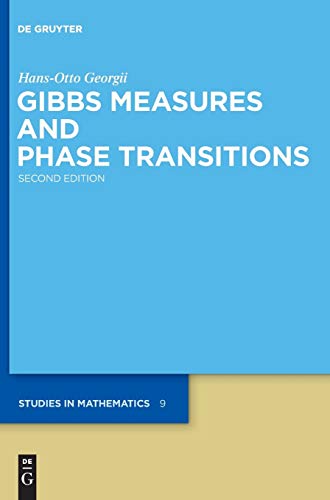 Gibbs Measures and Phase Transitions (De Gruyter Studies in Mathematics, 9)